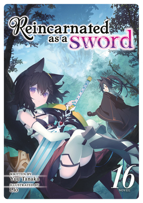 Reincarnated as a Sword (Light Novel) Vol. 16 B0DD3K5M2T Book Cover