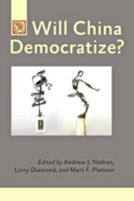 Will China Democratize? 1421412438 Book Cover