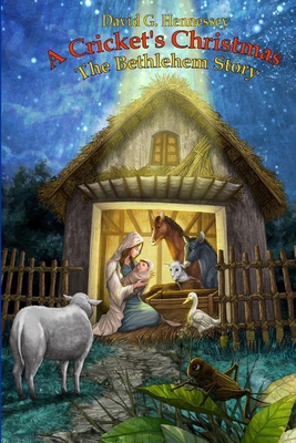 A Cricket's Christmas - The Bethlehem Story 1300826657 Book Cover