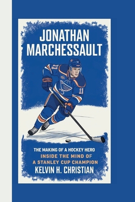 Jonathan Marchessault Biography: The Making of ...            Book Cover