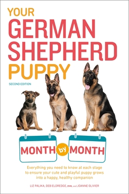 Your German Shepherd Puppy Month by Month, 2nd ... 1465451099 Book Cover