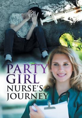 Party Girl Nurse's Journey 1946801763 Book Cover