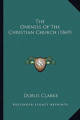 The Oneness Of The Christian Church (1869) 1166433633 Book Cover