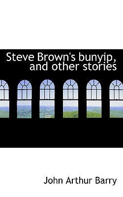 Steve Brown's Bunyip, and Other Stories 1117474003 Book Cover