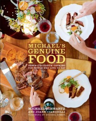 Michael's Genuine Food: Down-To-Earth Cooking f... 0307591379 Book Cover
