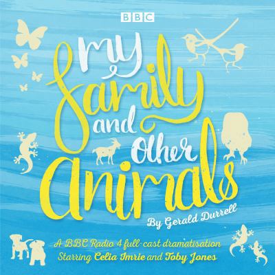 My Family and Other Animals: BBC Radio 4 Full-C... 1785292730 Book Cover