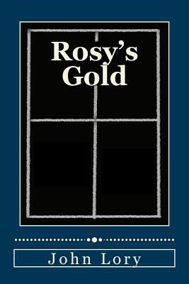 Rosy's Gold 1539726525 Book Cover