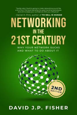 Networking in the 21st Century: Why Your Networ... 194473015X Book Cover