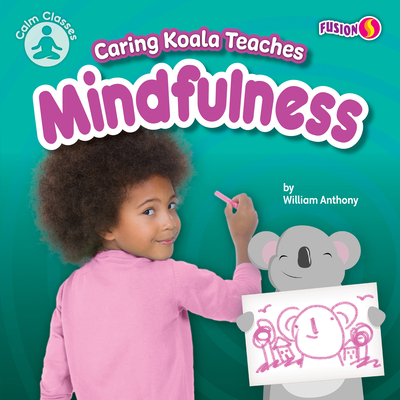 Caring Koala Teaches Mindfulness 1636918530 Book Cover