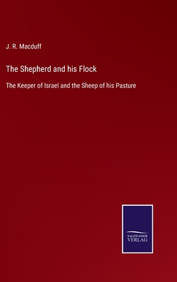 The Shepherd and his Flock: The Keeper of Israe... 3752557834 Book Cover