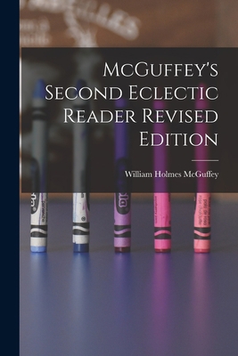 McGuffey's Second Eclectic Reader Revised Edition 1014232155 Book Cover