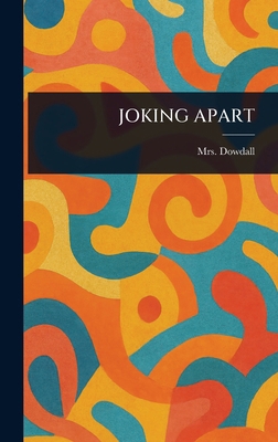 Joking Apart 1023474263 Book Cover