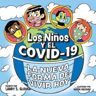 Los Ninos Y El Covid-19: La Nueva Forma De Vivi... [Spanish] 1736754424 Book Cover