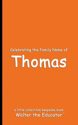 Celebrating the Family Name of Thomas            Book Cover