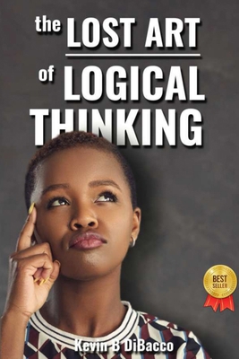 The Lost Art of Logical Thinking [Large Print] B0CYQKW51K Book Cover