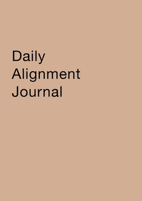 Daily Alignment Journal 1948728095 Book Cover