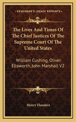 The Lives and Times of the Chief Justices of th... 1163400025 Book Cover