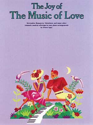 The Joy of the Music of Love: Easy Piano Solo 0825681006 Book Cover