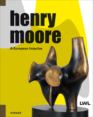 Henry Moore: A European Impulse 3777426822 Book Cover