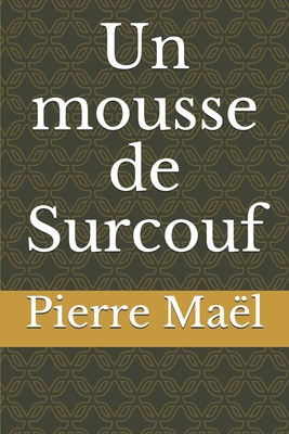 Un mousse de Surcouf [French] 1678456306 Book Cover