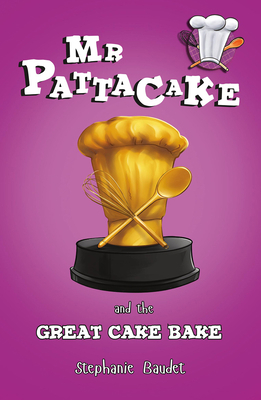 MR Pattacake and the Great Cake Bake 1782262571 Book Cover