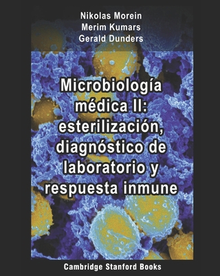 Microbiología médica II: esterilización, diagnóstico de laboratorio y respuesta inmune (Spanish Edition) B08HTJ78WB Book Cover