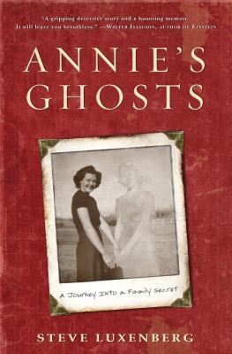 Annie's Ghosts: A Journey Into a Family Secret 1401322476 Book Cover