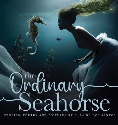 The Ordinary Seahorse 106894482X Book Cover