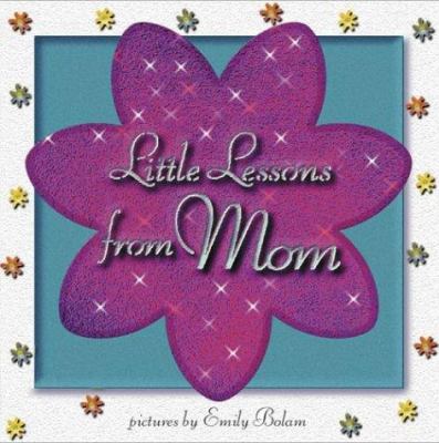 Little Lessons from Mom [With Eva-Form Flowerpo... 1929766513 Book Cover