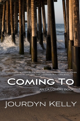 Coming To: An LA Lovers Book 0998272566 Book Cover