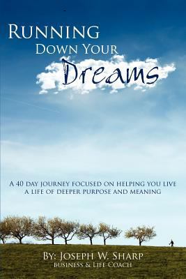 Running Down Your Dreams 1937654060 Book Cover