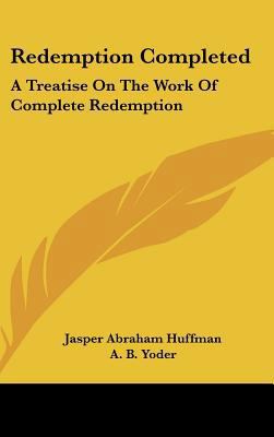 Redemption Completed: A Treatise on the Work of... 1436672201 Book Cover