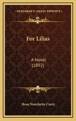 For Lilias: A Novel (1892) 1164421220 Book Cover