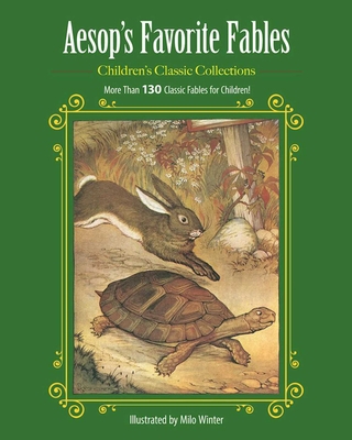 Aesop's Favorite Fables: More Than 130 Classic ... 1944686088 Book Cover