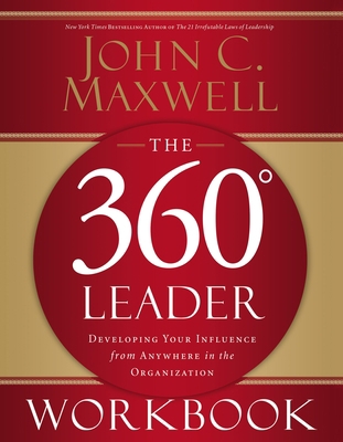 The 360 Degree Leader Workbook: Developing Your... 0785260951 Book Cover