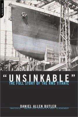 Unsinkable: The Full Story of the RMS Titanic 0306811103 Book Cover