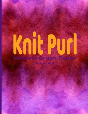 Knit Purl: Knitters Graph Paper Ratio 4:5 1670915697 Book Cover