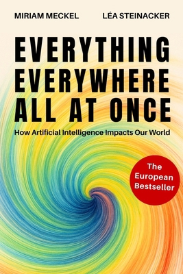 Everything Everywhere All At Once: How Artifici... 3033117015 Book Cover