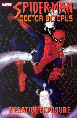 Spider-Man/Doctor Octopus: Negative Exposure 0785113304 Book Cover