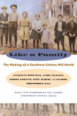 Like a Family: The Making of a Southern Cotton ... 0807848794 Book Cover