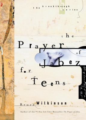 The Prayer of Jabez for Teens 1576738159 Book Cover