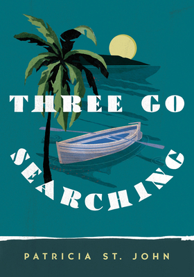 Three Go Searching 0802425054 Book Cover