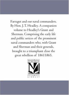 Farragut and Our Naval Commanders. by Hon. J. T... 1425565166 Book Cover