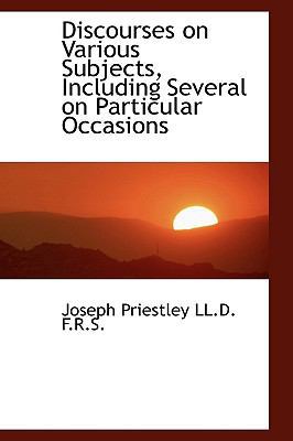 Discourses on Various Subjects, Including Sever... 111567675X Book Cover