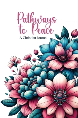 Pathway to Peace: A Christian Journal with Bibl... 1068761873 Book Cover