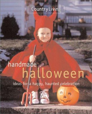 Handmade Halloween: Ideas for a Happy, Haunted ... 1588160432 Book Cover