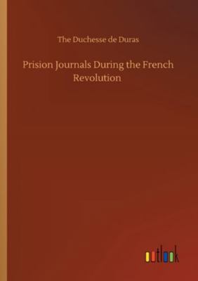 Prision Journals During the French Revolution 3752342315 Book Cover