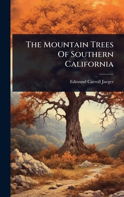 The Mountain Trees Of Southern California 1024875806 Book Cover