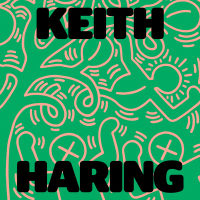 Keith Haring: Art Is for Everybody 1636810934 Book Cover