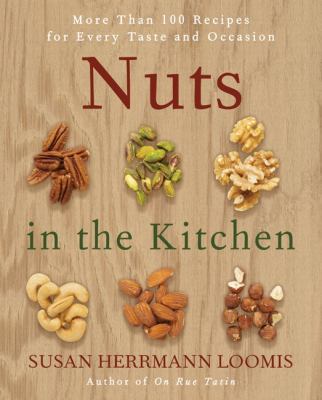 Nuts in the Kitchen: More Than 100 Recipes for ... B00676OW2I Book Cover